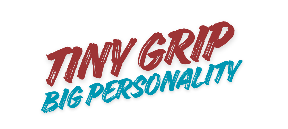 tiny_grip_big_personality_title